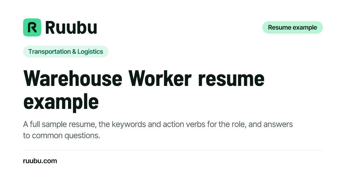 Warehouse Worker Resume Example & Writing Guide · Ruubu